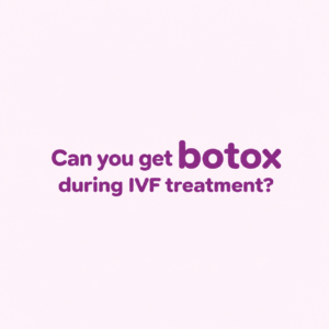 botox during egg stimulation embryo transfer, is botox safe during ivf, can you get botox trying to conceive, botox before embryo transfer